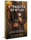 A traidora de Hitler