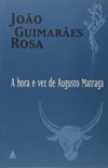 A HORA E VEZ DE AUGUSTO MATRAGA