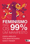 FEMINISMO PARA OS 99%: UM MANIFESTO