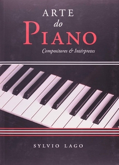 Arte do piano - Compositores & interpretes