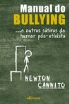 MANUAL DO BULLYING: E OUTRAS SÁTIRAS DE HUMOR PÓS-ATIVISTA