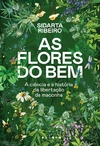 As flores do bem: A ciência e a história da libertação da maconha