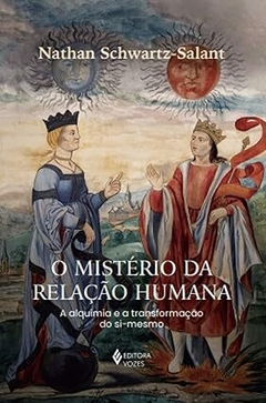 O mistério da relação humana: A alquimia e a transformação do si-mesmo