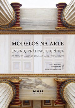 MODELOS NA ARTE - ENSINO, PRÁTICAS E CRÍTICA