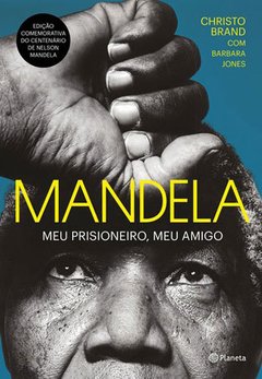 MANDELA - MEU PRISIONEIRO, MEU AMIGO