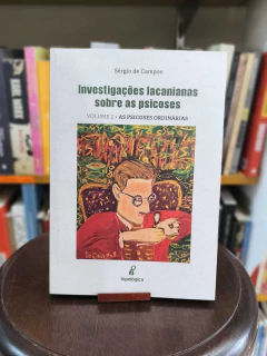 KIT INVESTIGAÇÕES LACANIANAS SOBRE AS PSICOSES VOL 1 E 2 - SERGIO DE CAMPOS na internet