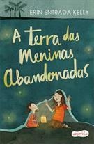 A TERRA DAS MENINAS ABANDONADAS - 1ªED. (2023)