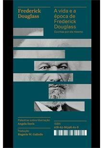 A VIDA E A ÉPOCA DE FREDERICK DOUGLASS...1ªED.(2022)