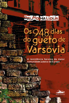 948 dias do gueto de Varsóvia, Os