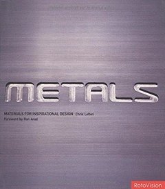 METALS - MATERIALS FOR INSPIRATIONAL DESIGN