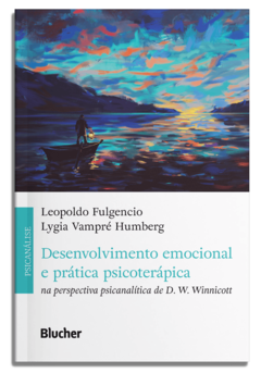 Desenvolvimento emocional e prática psicoterápica na perspectiva psicanalítica de D. W. Winnicott