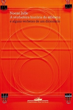 A verdadeira história do alfabeto e alguns verbetes de um dicionário