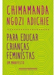 Para educar crianças feministas: um manifesto