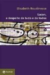 Lacan, a despeito de tudo e de todos