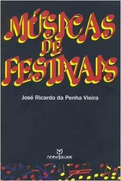 Músicas de festivais - José Ricardo da Penha Vieira