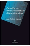 Causalidade e Desencadeamento na Clínica Psicanalítica 1