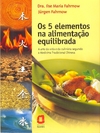 5 Elementos Na Alimentacao Equilibrada, Os