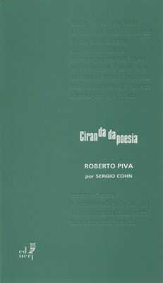 CIRANDA DA POESIA - Roberto Pìva por Sergio Cohn