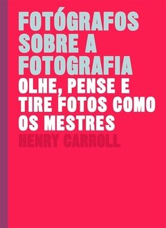 FOTÓGRAFOS SOBRE A FOTOGRAFIA