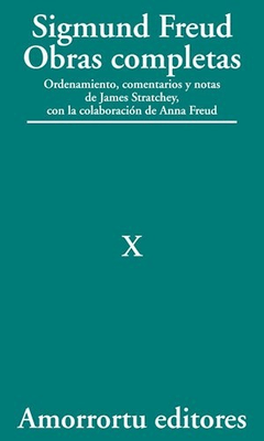 Sigmund Freud - Obras Completas X - Análisis de la fobia de un niño de cinco años (caso del pequeño Hans) y A propósito de un caso de neurosis obsesiva (caso del hombre de las ratas) (1909)