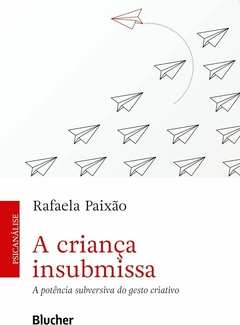 A criança insubmissa