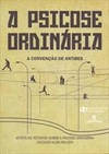 A Psicose Ordinária: A convenção de Antibes