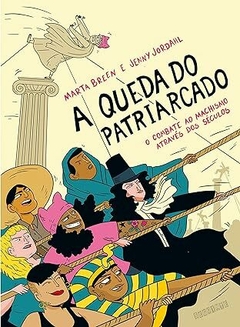 A queda do patriarcado: O combate ao machismo através dos séculos