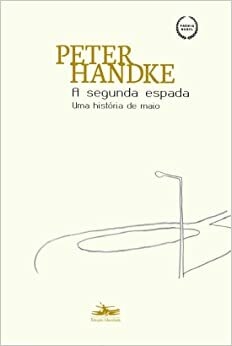 A segunda espada: Uma história de maio