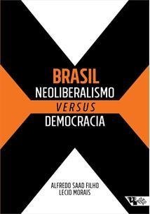 BRASIL - NEOLIBERALISMO VERSUS DEMOCRACIA