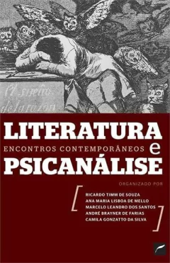 LITERATURA E PSICANÁLISE - ENCONTROS CONTEMPORÂNEOS