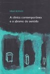 A CLÍNICA CONTEMPORÂNEA E O ABISMO DO SENTIDO