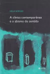 A CLÍNICA CONTEMPORÂNEA E O ABISMO DO SENTIDO