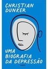 UMA BIOGRAFIA DA DEPRESSÃO