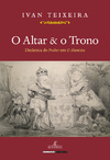 Altar & o Trono, O – Dinâmica do Poder em O Alienista