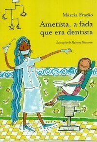 AMETISTA, A FADA QUE ERA DENTISTA