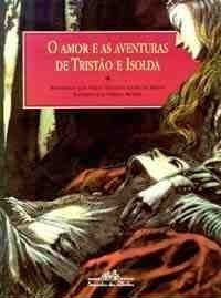 O Amor e as Aventuras de Tristão e Isolda