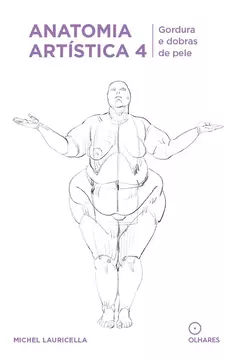 Anatomia artística 4 - Gordura e dobras de pele