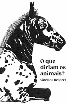 O que diriam os animais?: Fábulas científicas