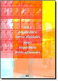 Arte e Arquitetura. Novas Afinidades 2002 . Bilíngue