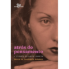 Atrás do pensamento - a filosofia de Clarice... 1ªED (2022)