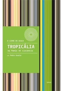 TROPICÁLIA OU PANIS ET CIRCENSIS