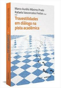 TRAVESTILIDADES EM DIALOGO NA PISTA...1ªED.(2022)