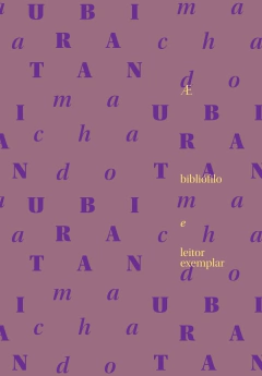 Ubiratan Machado – Bibliófilo e Leitor Exemplar - comprar online