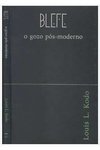 BLEFE: O GOZO PÓS-MODERNO