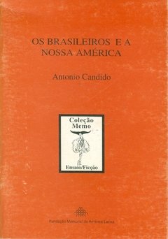 OS BRASILEIROS E A NOSSA AMÉRICA