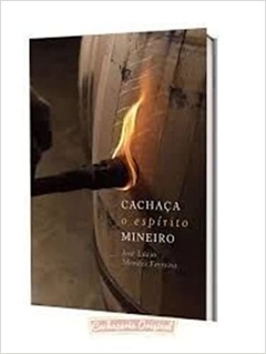 CACHAÇA O Espírito Mineiro Capa comum - comprar online