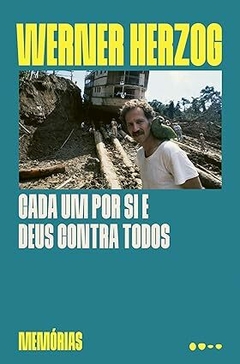 Cada um por si e Deus contra todos: memórias