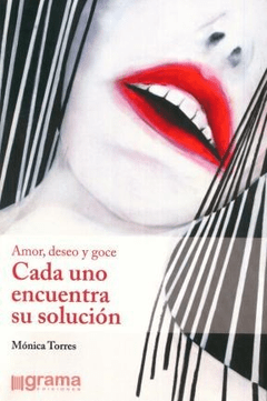 AMOR, DESEO Y GOCE - CADA UNO ENCUENTRA SU SOLUCIÓN