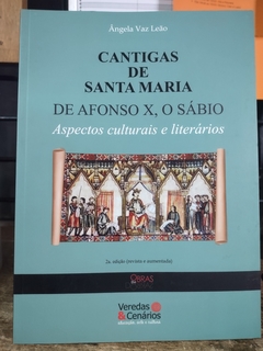 CANTIGAS DE SANTA MARIA DE AFONSO X , O SÁBIOP ASPECTOS CULTURAIS E LITERÁRIOS 2 EDIÇÃOI