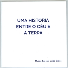 UMA HISTÓRIA ENTRE O CÉU E A TERRA